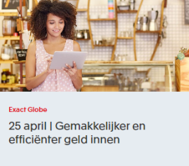 Exact webinar: Gemakkelijker en efficiënter geld innen
